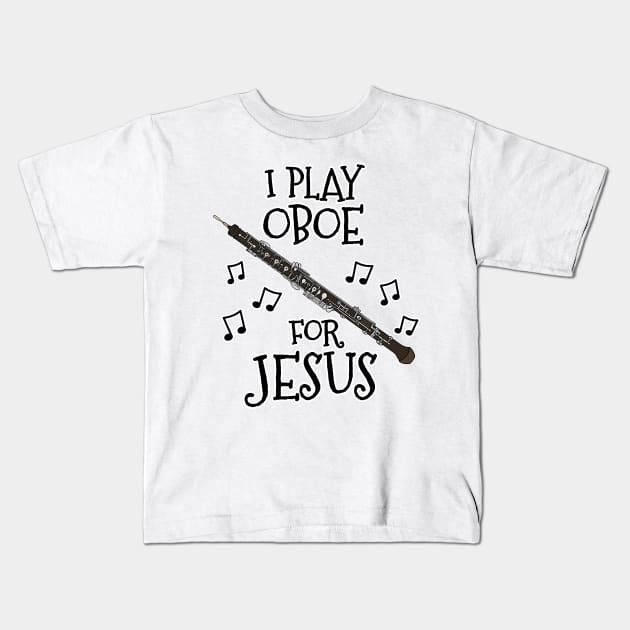 I Play Oboe For Jesus Oboist Church Musician Kids T-Shirt by doodlerob